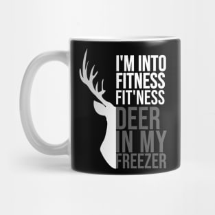 I'm Into Fitness Fit'Ness Deer In My Freezer Funny Hunter Mug